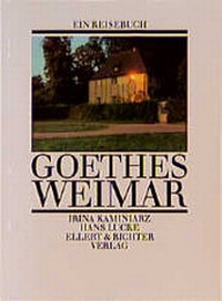 Enlarge image Cover: Goethes Weimar - Ellert & Richter