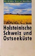 Cover: Holsteinische Schweiz und Ostseek&uuml;ste - Ellert & Richter