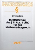 Cover: Die Bedeutung des &sect; 31 Abs. 5 UrhG f&uuml;r das Urhebervertragsrecht - VVF