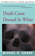 Cover: Death Came Dressed in White - iUniverse