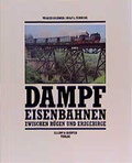 Cover: Dampfeisenbahnen zwischen R&uuml;gen und Erzgebirge - Ellert & Richter
