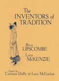 Cover: The Inventors of Tradition.Beca Lipscombe. Lucy McKenzie - K&ouml;nig, Walther