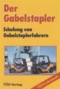 Cover: Der Gabelstapler - T&Uuml;V Media GmbH T&Uuml;V Rheinland Group