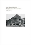 Cover: The Secession Talks. Exhibitions in Conversation 1998-2010 - K&ouml;nig, Walther