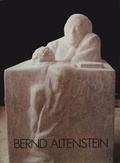 Cover: Bernd Altenstein - Skulpturen und Zeichnungen - Gerhard-Marcks-Stift.