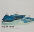 Cover: Fritz Wotruba - Der Bildhauer als B&uuml;hnenbildner - Gerhard-Marcks-Stift.