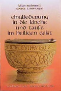 Cover: Eingliederung in die Kirche und Taufe im Heiligen Geist - Vier T&uuml;rme