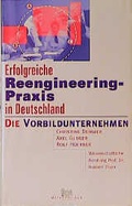Cover: Erfolgreiche Reengineering-Praxis in Deutschland - Metropolitan in Walhalla u. Praetoria