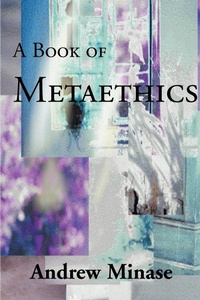 Abbildung von: A Book of Metaethics - iUniverse