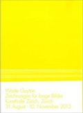 Cover: Wade Guyton. Zeichnungen f&uuml;r lange Bilder. Kunsthalle Z&uuml;rich 31.08. - 10.11.2013 - K&ouml;nig, Walther