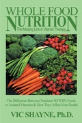 Abbildung von: Whole Food Nutrition: The Missing Link in Vitamin Therapy - iUniverse