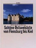 Cover: Sch&ouml;ne Ostseek&uuml;ste von Flensburg bis Kiel - Ellert & Richter