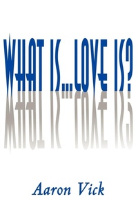 Abbildung von: What Is...Love Is? - iUniverse