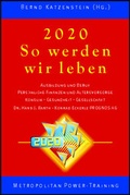 Cover: 2020. So werden wir leben - Metropolitan in Walhalla u. Praetoria