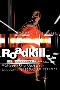 Abbildung von: Roadkill on the Information Highway - iUniverse