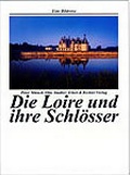 Cover: Die Loire und ihre Schl&ouml;sser - Ellert & Richter