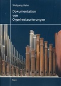 Cover: Dokumentation von Orgelrestaurierungen - Pape Verlag Berlin