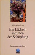Cover: Ein L&auml;cheln inmitten der Sch&ouml;pfung - Verlag am Eschbach