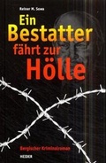 Cover: Ein Bestatter f&auml;hrt zur H&ouml;lle - Heider, J