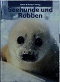 Cover: Seehunde und Robben - Ellert & Richter