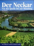 Cover: Der Neckar. Von der Quelle bis zur M&uuml;ndung - Ellert & Richter