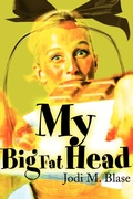 Abbildung von: My Big Fat Head - iUniverse