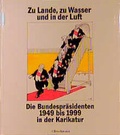 Cover: Zu Lande, zu Wasser und in der Luft - Stiebner