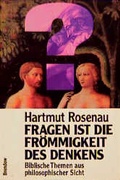 Cover: Fragen ist die Fr&ouml;mmigkeit des Denkens - Brendow