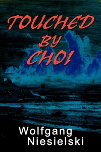 Abbildung von: Touched by Choi - iUniverse