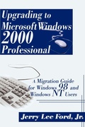 Cover: Upgrading to Microsoft Windows 2000 Professional - iUniverse