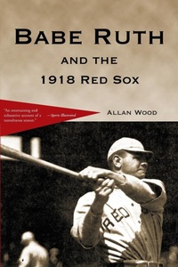 Abbildung von: Babe Ruth and the 1918 Red Sox - iUniverse