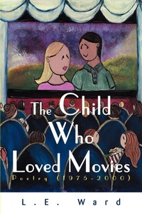 Abbildung von: The Child Who Loved Movies - iUniverse