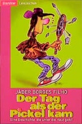 Cover: Der Tag, als der Pickel kam - Brendow