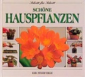 Cover: Sch&ouml;ne Hauspflanzen - M&uuml;ller, Karl