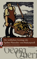 Cover: Die weltlichen Ges&auml;nge des Egidius Pfanzelter von Polykarpszell - Buch&Media