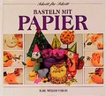 Cover: Basteln mit Papier - M&uuml;ller, Karl