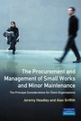 Cover: The Procurement and Management of Small Works and Minor Maintenance - Routledge