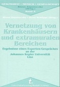 Cover: Vernetzung von Krankenh&auml;usern und extramuralen Bereichen - Trauner Verlag