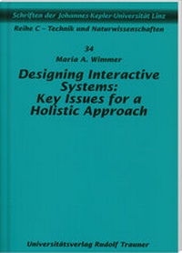 Enlarge image Cover: Designing Interaractive Systems: Key Issues for a Holistic Approach - Trauner Verlag