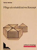 Cover: Pflege als rehabilitatives Konzept - Vincentz Network