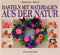 Cover: Basteln mit Materialien aus der Natur - M&uuml;ller, Karl