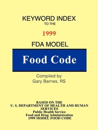 Enlarge image Cover: Keyword Index: 1999 FDA Model Food Code - iUniverse