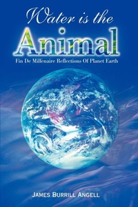 Abbildung von: Water is the Animal - iUniverse