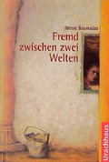 Cover: Fremd zwischen zwei Welten - Urachhaus