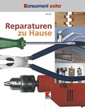 Cover: Reparaturen zu Hause - Verein f&uuml;r Konsumenteninformation VKI