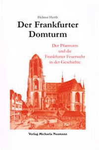 Abbildung von: Der Frankfurter Domturm - Herold Vertriebs GmbH
