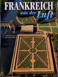 Cover: Frankreich aus der Luft - M&uuml;ller, Karl