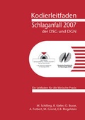 Cover: Kodierleitfaden Schlaganfall der DSG und DGN 2007 - Sch&uuml;ling, K