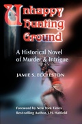 Cover: Unhappy Hunting Ground - iUniverse