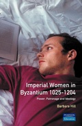 Cover: Imperial Women in Byzantium 1025-1204 - Longman
